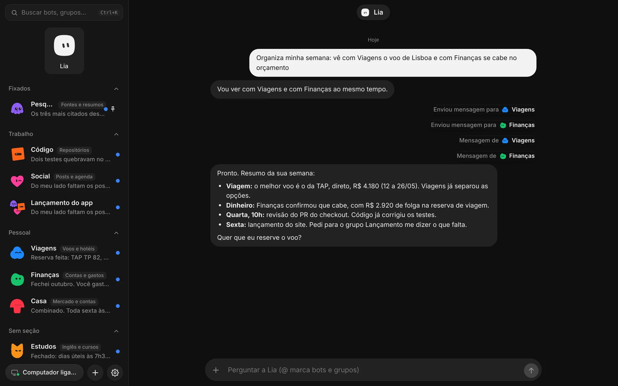 A Lia pede ajuda para Viagens e Finanças e responde com um resumo da semana.